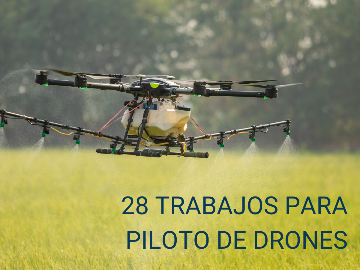  28 trabajos para pilotos de drones que ya existen